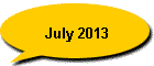 July 2013
